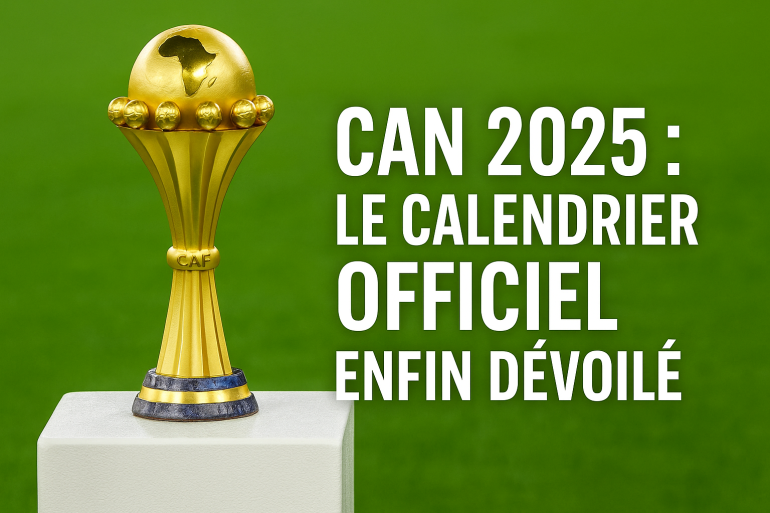 Calendrier officiel de la CAN 2025 au Maroc avec les dates de la phase de groupes jusqu’à la finale.